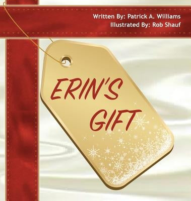 Erin's Gift by Williams, Patrick a.