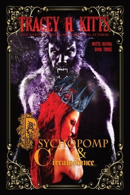 Psychopomp & Circumstance by Kitts, Tracey H.