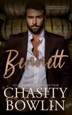 Bennett: A Contemporary Small Town Romance Novel by Bowlin, Chasity