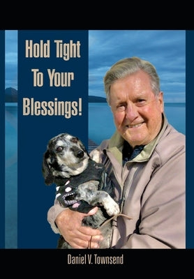 Hold Tight to Your Blessings by Townsend, Daniel V.