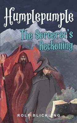 Humplepumple The Sorcerer's Reckoning: Outer World Adventure Book for Children and Teens by Blickling, Rolf