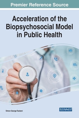 Acceleration of the Biopsychosocial Model in Public Health by Taukeni, Simon George