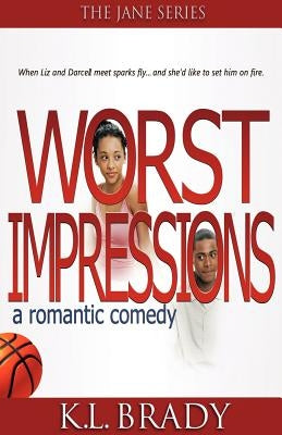 Worst Impressions by Brady, K. L.