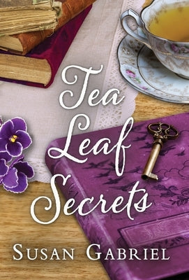 Tea Leaf Secrets: Southern Fiction (Temple Secrets Series Book 3) by Gabriel, Susan