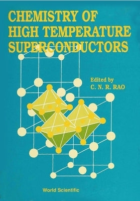 Chemistry of High Temperature Superconductors by Rao, C. N. R.