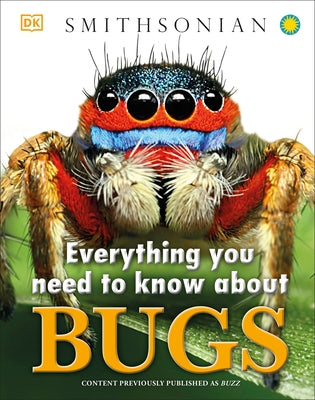 Everything You Need to Know about Bugs by DK
