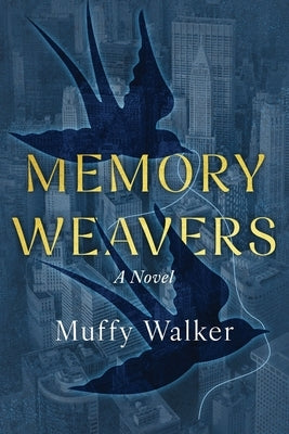 Memory Weavers by Walker, Muffy