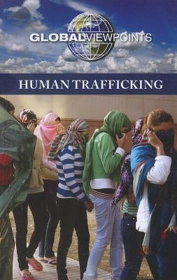 Human Trafficking by Haerens, Margaret