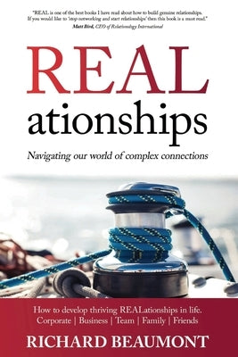 REALationships: Navigating our world of complex connections by Beaumont, Richard