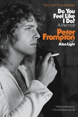 Do You Feel Like I Do?: A Memoir by Frampton, Peter