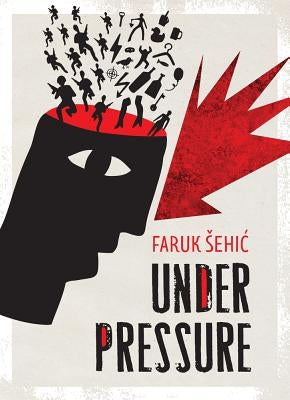 Under Pressure by Sehic, Faruk