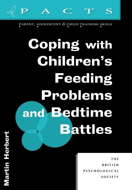 Coping with Children's Feeding Problems and Bedtime Battles by Herbert, Martin