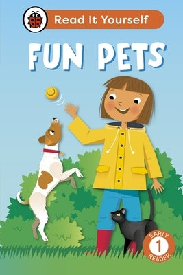 Fun Pets: Read It Yourself - Level 1 Early Reader by Ladybird