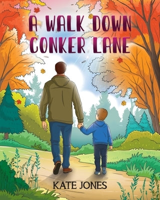 A Walk Down Conker Lane by Jones, Kate