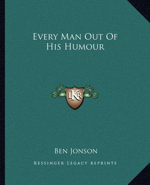Every Man Out Of His Humour by Jonson, Ben