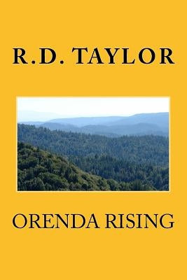 Orenda Rising by Taylor, R. D.