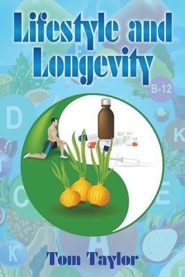 Lifestyle and Longevity by Taylor, Tom