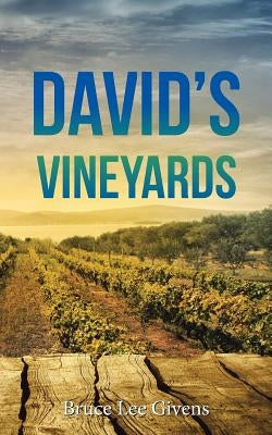 David's Vineyards by Givens, Bruce Lee