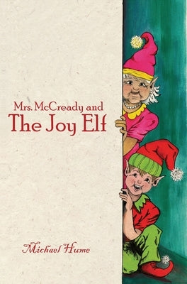Mrs. McCready and The Joy Elf by Hume, Michael
