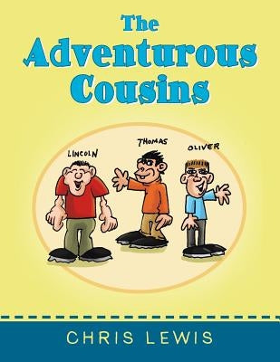 The Adventurous Cousins by Lewis, Chris