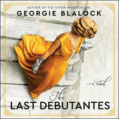 The Last Debutantes by Blalock, Georgie