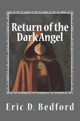 Return of the Dark Angel: Book Three of the Kuscan Heritage Trilogy by Bedford, Eric D.