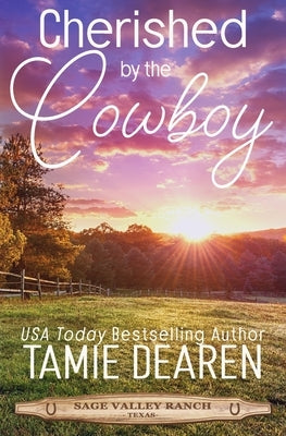 Cherished by the Cowboy by Dearen, Tamie