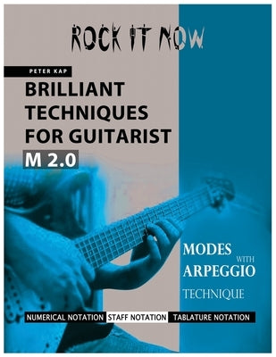 Brilliant Techniques for Guitarist M2.0: Rock It Now by Kap, Peter