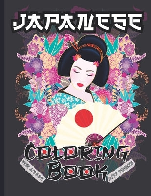 Japanese Coloring Book for Adults and Teens: Beautiful Japanese Designs Such As Geisha, Dragons, Koi Fish, Castle and More by Publishing, Sekai