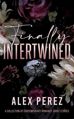 Finally Intertwined by Perez, Alex