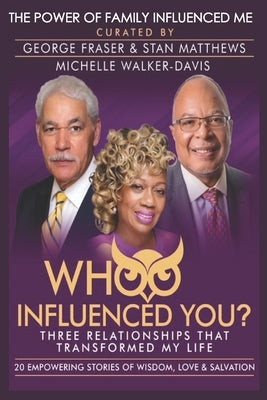 Whoo Influenced You?: Three Relationships That Transformed My Life by Matthews, Stan