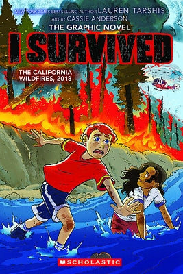 I Survived the California Wildfires, 2018 (I Survived Graphic Novel #13) by Tarshis, Lauren