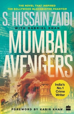 Mumbai Avengers by Zaidi, S. Hussain