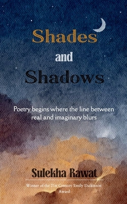 Shades and Shadows by Rawat, Sulekha