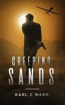 Creeping Sands by Ward, Karl C.