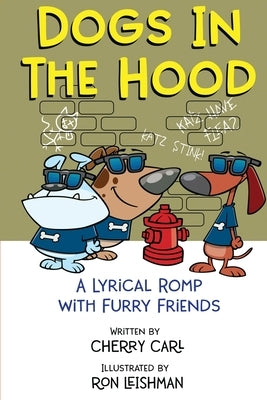 Dogs In The Hood by Carl, Cherry