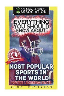 Everything You Should Know About Most Popular Sports in the World by Richards, Anne