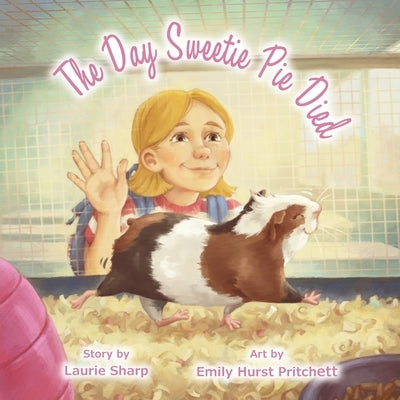 The Day Sweetie Pie Died by Sharp, Laurie