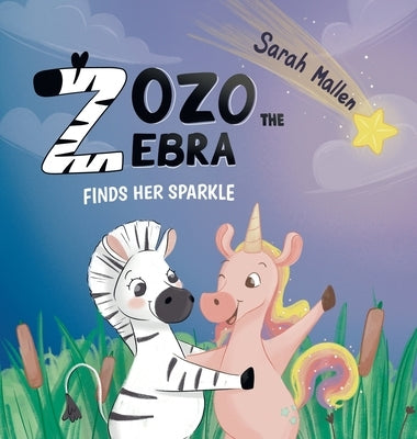 Zozo the Zebra Finds her Sparkle by Mallen, Sarah