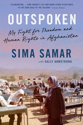 Outspoken: My Fight for Freedom and Human Rights in Afghanistan by Samar, Sima