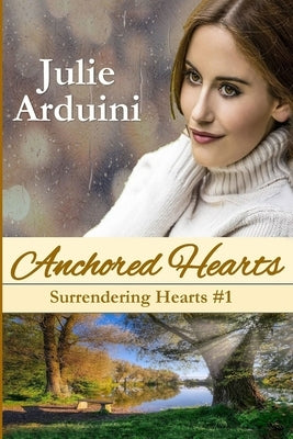 Anchored Hearts by Arduini, Julie