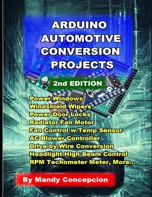 Arduino Automotive Conversion Projects by Concepcion, Mandy