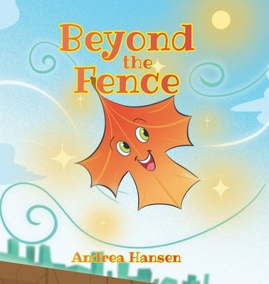 Beyond the Fence by Hansen, Andrea