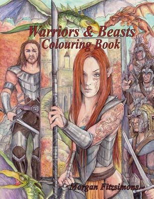 Warriors and Beasts Colouring Book: Art Therapy Collection by Larson, Linda