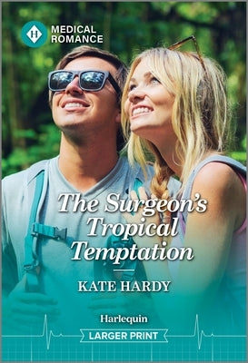 The Surgeon's Tropical Temptation by Hardy, Kate