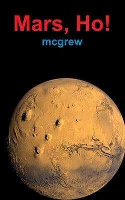 Mars, Ho! by McGrew