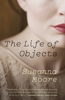 The Life of Objects by Moore, Susanna