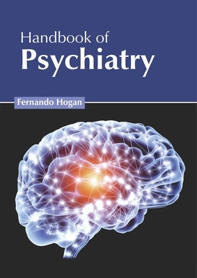 Handbook of Psychiatry by Hogan, Fernando