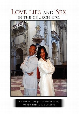 Love lies and Sex in the church etc. by Westbrook, Bishop Willie James
