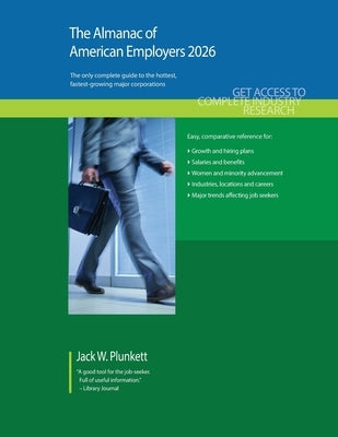 The Almanac of American Employers 2026: Market Research, Statistics and Trends Pertaining to the Leading Corporate Employers in America by Plunkett, Jack W.
